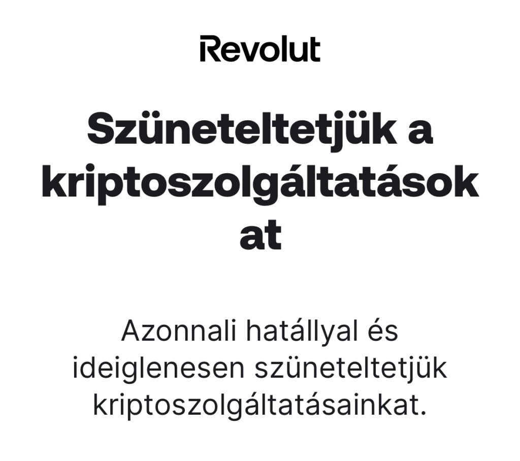 Revolut has officially announced the temporary suspension of its cryptocurrency services in Hungary